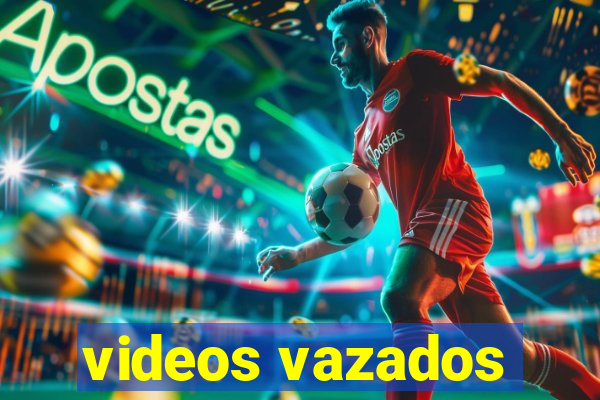 videos vazados